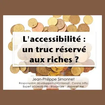 2011 - L’accessibilité : un truc réservé aux riches ?