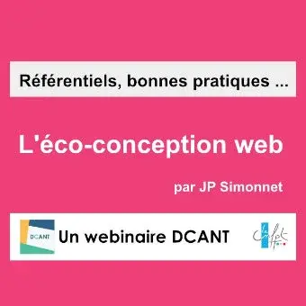 2019 - Webinaire DCANT #18 - L’écoconception web