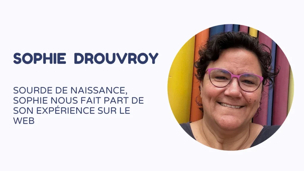 Illustration de l’article 'L'expérience sur le web de Sophie Douvroy, sourde de naissance - o2switch - Blog'